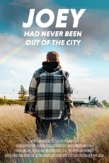 Poster de la película Joey Had Never Been Out Of The City