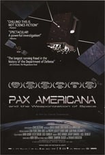 Poster de la película Pax Americana and the Weaponization of Space