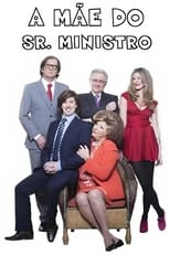 Poster de la serie A Mãe do Senhor Ministro