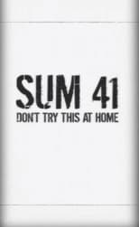 Poster de la película Sum 41: Don't Try This at Home