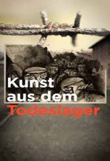 Poster de la película Kunst aus dem Todeslager