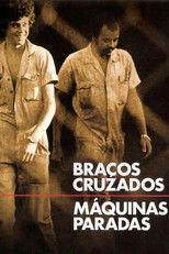 Poster de la película Braços Cruzados, Máquinas Paradas
