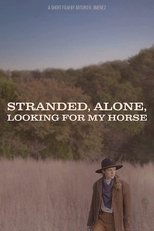 Poster de la película Stranded, Alone, Looking for my Horse