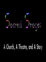 Poster de la película Sacred Stages: A Church, a Theatre, and a Story