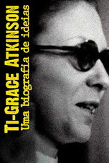Poster de la película Ti-Grace Atkinson - Uma biografia de ideias