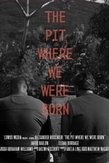 Poster de la película The Pit Where We Were Born