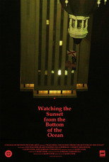 Poster de la película Watching the Sunset from the Bottom of the Ocean