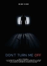 Poster de la película Don't Turn Me Off