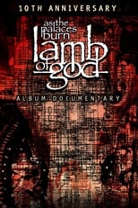 Poster de la película Lamb of God: The Making of As the Palaces Burn Album