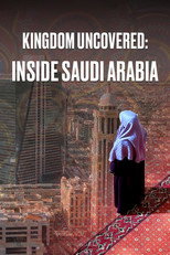 Poster de la película Kingdom Uncovered: Inside Saudi Arabia