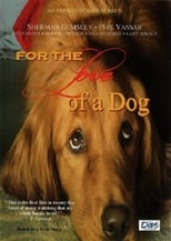 Poster de la película For the Love of a Dog