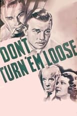 Poster de la película Don't Turn 'em Loose