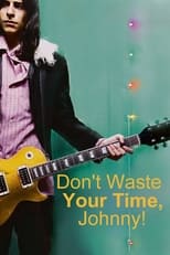 Poster de la película Don't Waste Your Time, Johnny!