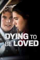 Poster de la película Dying to Be Loved