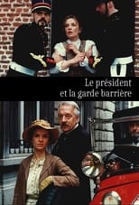 Poster de la película Le Président et la garde barrière