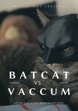 Poster de la película BatCat vs Vacuum