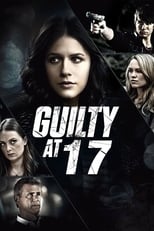 Poster de la película Guilty at 17