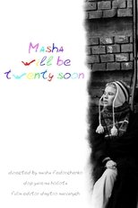Poster de la película Masha will be 20 soon