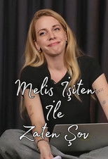 Poster de la serie Melis İşiten ile Zaten Şov