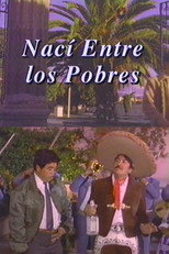 Poster de la película Nací entre los pobres