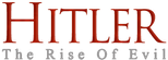 Logo Hitler: The Rise of Evil
