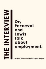 Poster de la película The Interview: Or, Perceval and Lewis talk about employment.