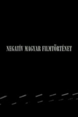 Poster de la película Negative history of Hungarian cinema
