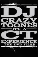 Poster de la película DJ Crazy Toones | It's A CT Experience: The DVD Files