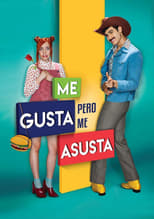 Poster de la película Me gusta, pero me asusta