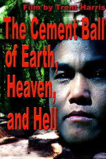 Poster de la película The Cement Ball of Earth, Heaven, And Hell