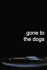 Poster de la película Gone to the Dogs