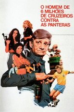 Poster de la película O Homem de Seis Milhões de Cruzeiros Contra as Panteras