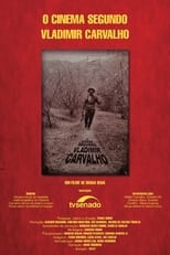Poster de la película O Cinema Segundo Vladimir Carvalho