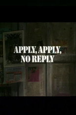 Poster de la película Apply, Apply, No Reply
