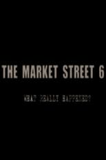 Poster de la película The Market Street 6