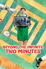 Poster de la película Beyond the Infinite Two Minutes