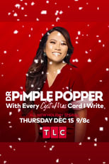 Poster de la película Dr. Pimple Popper: With Every Cyst-mas Card I Write