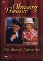 Poster de la película Ohnsorg Theater - Mein Mann der fährt zur See