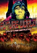 Poster de la película Future World: City of Mass Destruction