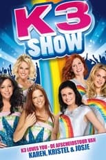 Poster de la película K3 Show: De Afscheidstour van Karen, Kristel & Josje