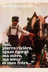 Poster de la película I, Pierre Rivière, Having Slaughtered My Mother, My Sister and My Brother…