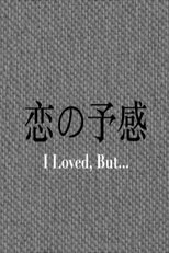 Poster de la película I Loved, But...