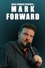 Poster de la película Mark Forward Presents: Mark Forward