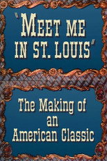 Poster de la película Meet Me in St. Louis: The Making of an American Classic