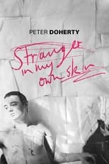 Poster de la película Peter Doherty: Stranger In My Own Skin