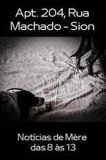 Poster de la película Apt. 204, Rua Machado - Sion, Notícias de Mère das 8 às 13