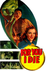 Poster de la película For You I Die