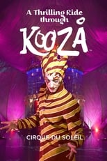 Poster de la película Cirque du Soleil: A Thrilling Ride Through Kooza