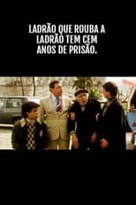 Poster de la película Ladrão que Rouba a Anão Tem Cem Anos de Prisão