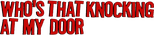 Logo Who's That Knocking at My Door